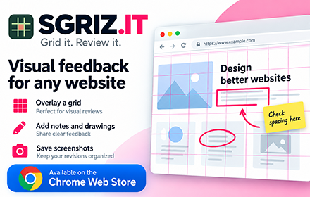 SGRIZ.IT: grids, notes, drawings and screenshots for visual website feedback. Open the Chrome Web Store.